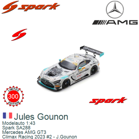 Modelauto 1:43 | Spark SA288 | Mercedes AMG GT3 | Climax Racing 2023 #2 - J.Gounon