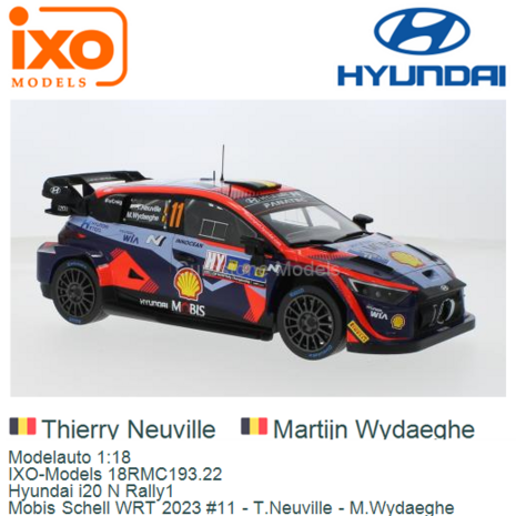 Modelauto 1:18 | IXO-Models 18RMC193.22 | Hyundai i20 N Rally1 | Mobis Schell WRT 2023 #11 - T.Neuville - M.Wydaeghe