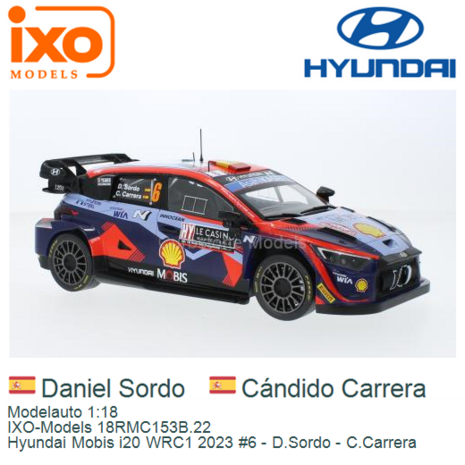 Modelauto 1:18 | IXO-Models 18RMC153B.22 | Hyundai Mobis i20 WRC1 2023 #6 - D.Sordo - C.Carrera