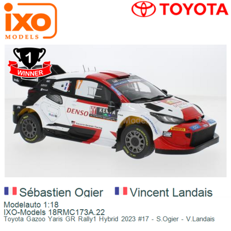 Modelauto 1:18 | IXO-Models 18RMC173A.22 | Toyota Gazoo Yaris GR Rally1 Hybrid 2023 #17 - S.Ogier - V.Landais