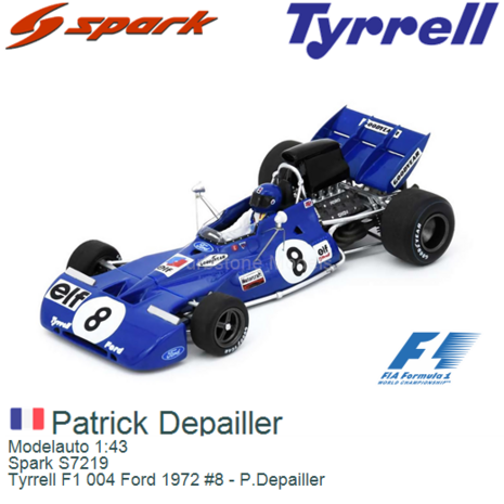 Modelauto 1:43 | Spark S7219 | Tyrrell F1 004 Ford 1972 #8 - P.Depailler