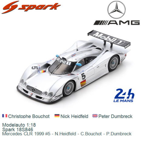 Modelauto 1:18 | Spark 18S846 | Mercedes CLR 1999 #5 - N.Heidfeld - C.Bouchot - P.Dumbreck