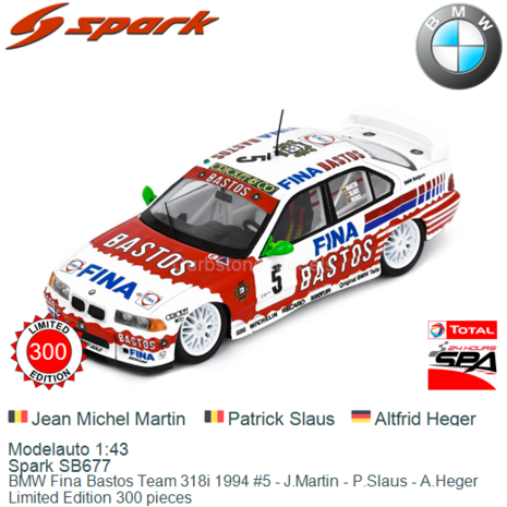 Modelauto 1:43 | Spark SB677 | BMW Fina Bastos Team 318i 1994 #5 - J.Martin - P.Slaus - A.Heger