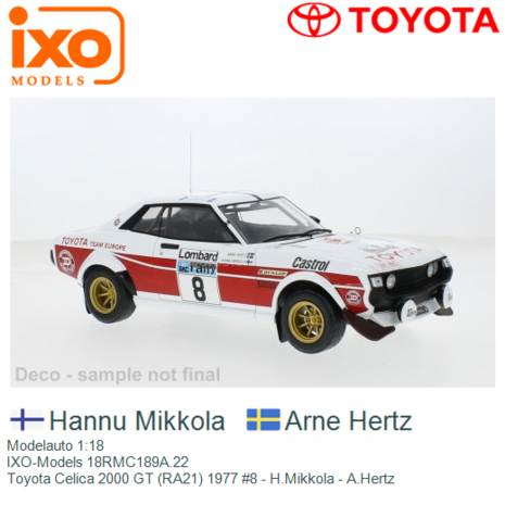 Modelauto 1:18 | IXO-Models 18RMC189A.22 | Toyota Celica 2000 GT (RA21) 1977 #8 - H.Mikkola - A.Hertz