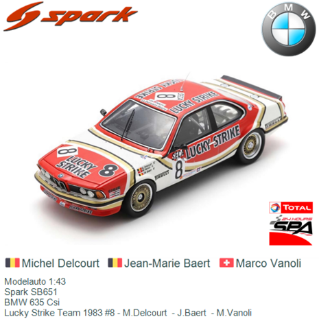 Modelauto 1:43 | Spark SB651 | BMW 635 Csi | Lucky Strike Team 1983 #8 - M.Delcourt  - J.Baert  - M.Vanoli