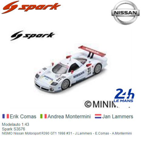 Modelauto 1:43 | Spark S3576 | NISMO Nissan Motorsport R390 GT1 1998 #31 - J.Lammers - E.Comas - A.Montermini