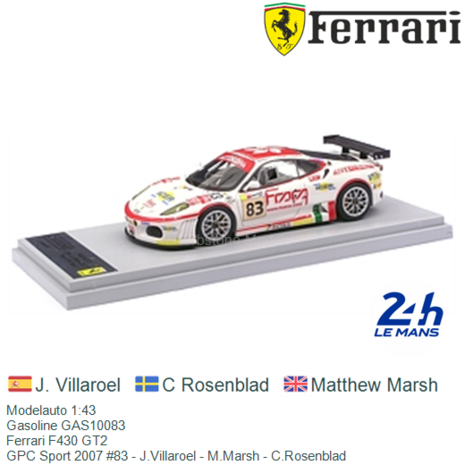 Modelauto 1:43 | Gasoline GAS10083 | Ferrari F430 GT2 | GPC Sport 2007 #83 - J.Villaroel - M.Marsh - C.Rosenblad