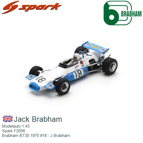 Modelauto 1:43 | Spark F2006 | Brabham BT30 1970 #18 - J.Brabham