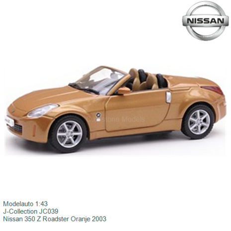 Modelauto 1:43 | J-Collection JC039 | Nissan 350 Z Roadster Oranje 2003