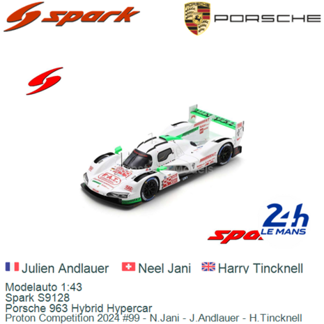 Modelauto 1:43 | Spark S9128 | Porsche 963 Hybrid Hypercar | Proton Competition 2024 #99 - N.Jani - J.Andlauer - H.Tincknell