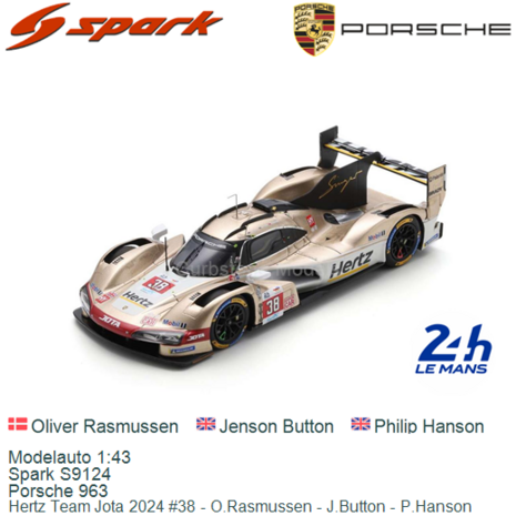 Modelauto 1:43 | Spark S9124 | Porsche 963 | Hertz Team Jota 2024 #38 - O.Rasmussen - J.Button - P.Hanson