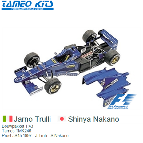 Bouwpakket 1:43 | Tameo TMK246 | Prost JS45 1997 - J.Trulli - S.Nakano