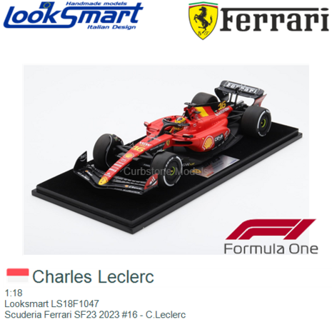 1:18 | Looksmart LS18F1047 | Scuderia Ferrari SF23 2023 #16 - C.Leclerc