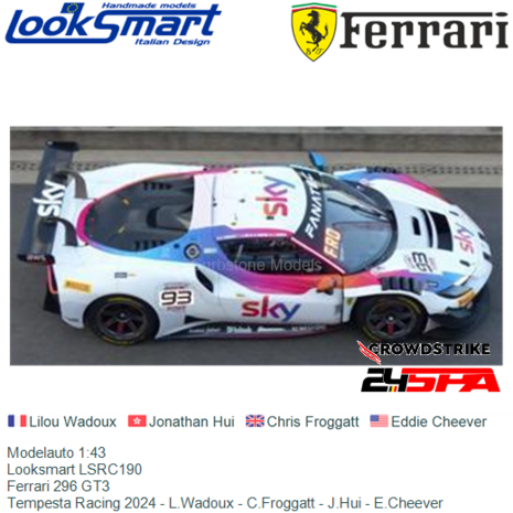 Modelauto 1:43 | Looksmart LSRC190 | Ferrari 296 GT3 | Tempesta Racing 2024 - L.Wadoux - C.Froggatt - J.Hui - E.Cheever