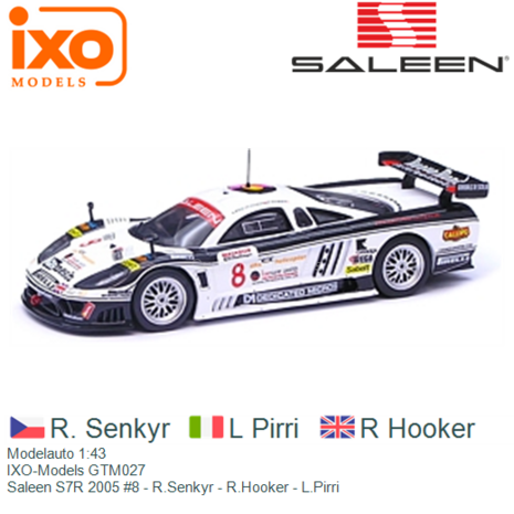 Modelauto 1:43 | IXO-Models GTM027 | Saleen S7R 2005 #8 - R.Senkyr - R.Hooker - L.Pirri