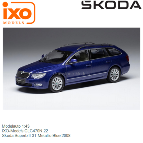 Modelauto 1:43 | IXO-Models CLC470N.22 | Skoda Superb II 3T Metallic Blue 2008