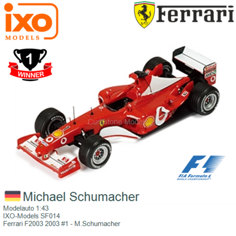 Modelauto 1:43 | IXO-Models SF014 | Ferrari F2003 2003 #1 - M.Schumacher