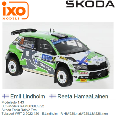 Modelauto 1:43 | IXO-Models RAM863BLQ.22 | Skoda Fabia Rally2 Evo | Toksport WRT 2 2022 #20 - E.Lindholm - R.H&#228;ma&