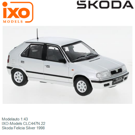 Modelauto 1:43 | IXO-Models CLC447N.22 | Skoda Felicia Silver 1998