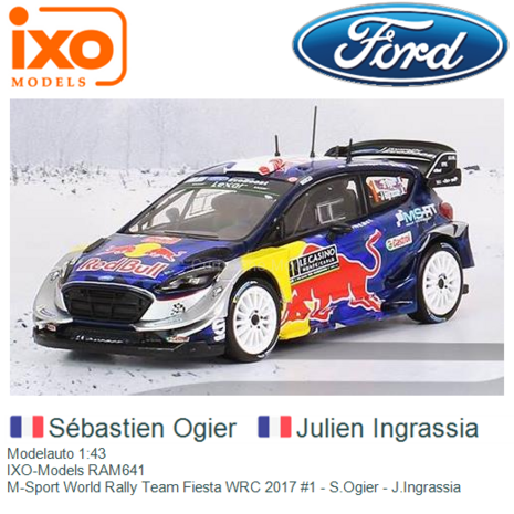 Modelauto 1:43 | IXO-Models RAM641 |  M-Sport World Rally Team Fiesta WRC 2017 #1 - S.Ogier - J.Ingrassia