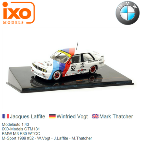 Modelauto 1:43 | IXO-Models GTM131 | BMW M3 E30 WTCC | M-Sport 1988 #52 - W.Vogt - J.Laffite - M.Thatcher