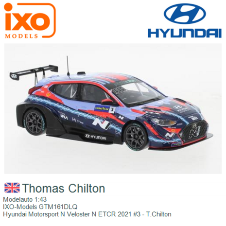 Modelauto 1:43 | IXO-Models GTM161DLQ | Hyundai Motorsport N Veloster N ETCR 2021 #3 - T.Chilton