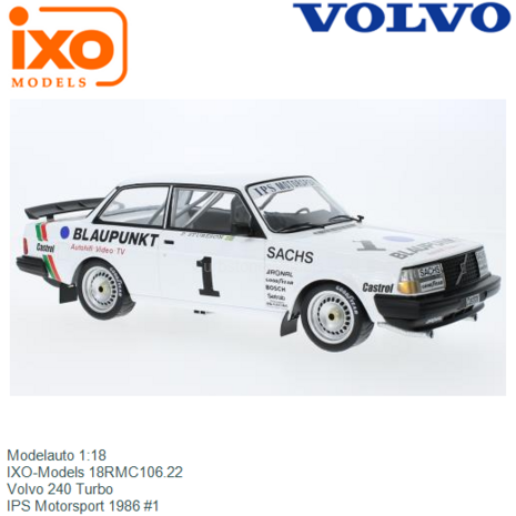 Modelauto 1:18 | IXO-Models 18RMC106.22 | Volvo 240 Turbo | IPS Motorsport 1986 #1