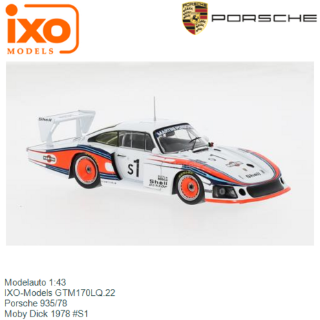 Modelauto 1:43 | IXO-Models GTM170LQ.22 | Porsche 935/78 | Moby Dick 1978 #S1