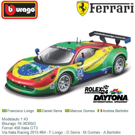 Modelauto 1:43 | Bburago 18-36305G | Ferrari 458 Italia GT3 | Via Italia Racing 2015 #64 - F.Longo - D.Serra - M.Gomes - A.Bert