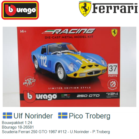 Bouwpakket 1:24 | Bburago 18-26581 | Scuderia Ferrari 250 GTO 1967 #112 - U.Norinder - P.Troberg