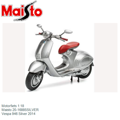 Motorfiets 1:18 | Maisto 20-16885SILVER | Vespa 946 Silver 2014