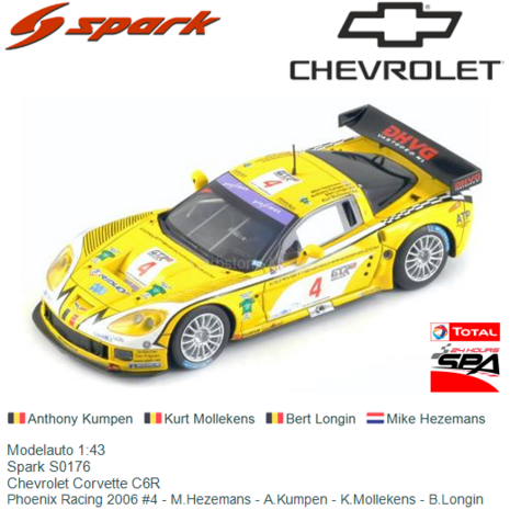 Modelauto 1:43 | Spark S0176 | Chevrolet Corvette C6R | Phoenix Racing 2006 #4 - M.Hezemans - A.Kumpen - K.Mollekens - B.Longin