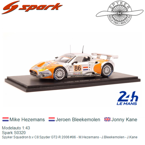 Modelauto 1:43 | Spark S0320 | Spyker Squadron b.v C8 Spyder GT2-R 2006 #86 - M.Hezemans - J.Bleekemolen - J.Kane