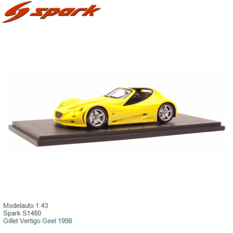 Modelauto 1:43 | Spark S1460 | Gillet Vertigo Geel 1998