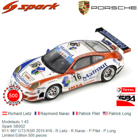 Modelauto 1:43 | Spark SB002 |  911/ 997 GT3 RSR 2010 #16 - R.Lietz - R.Narac - P.Pilet - P.Long