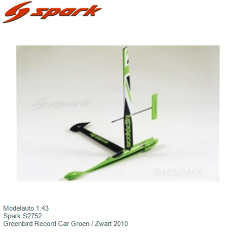 Modelauto 1:43 | Spark S2752 | Greenbird Record Car Groen / Zwart 2010