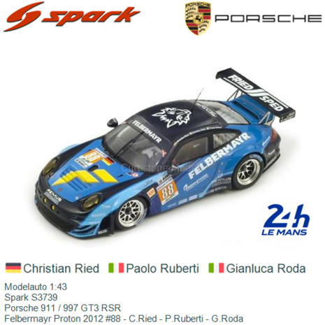 Modelauto 1:43 | Spark S3739 | Porsche 911 / 997 GT3 RSR | Felbermayr Proton 2012 #88 - C.Ried - P.Ruberti - G.Roda