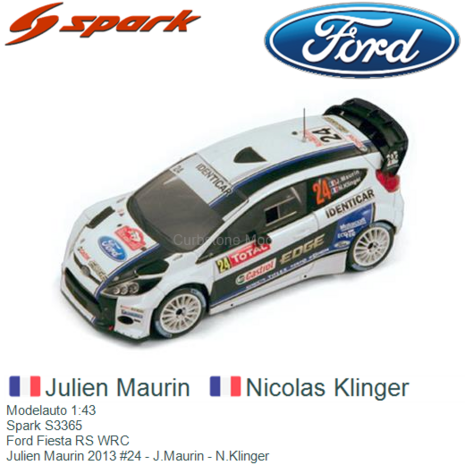 Modelauto 1:43 | Spark S3365 | Ford Fiesta RS WRC | Julien Maurin 2013 #24 - J.Maurin - N.Klinger