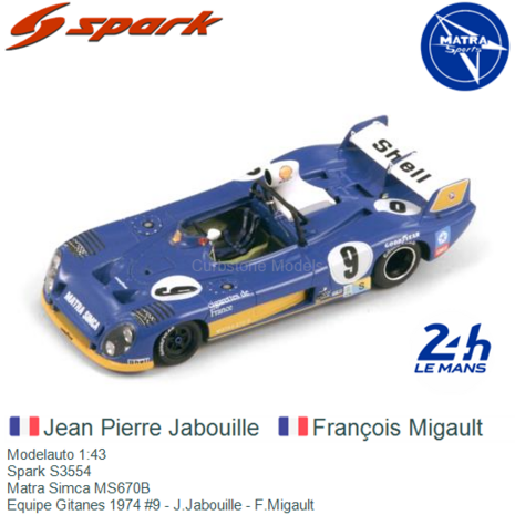 Modelauto 1:43 | Spark S3554 | Matra Simca MS670B | Equipe Gitanes 1974 #9 - J.Jabouille - F.Migault