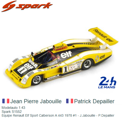 Modelauto 1:43 | Spark S1552 | Equipe Renault Elf Sport Calberson A 443 1978 #1 - J.Jabouille - P.Depailler