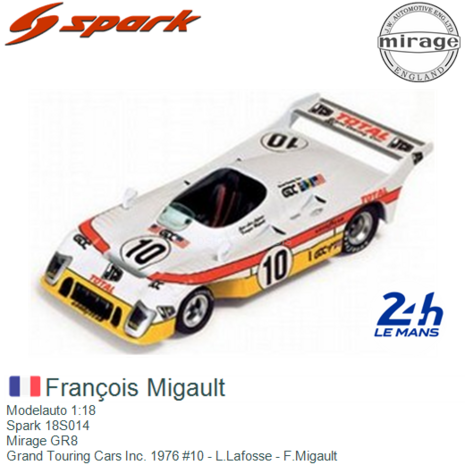 Modelauto 1:18 | Spark 18S014 | Mirage GR8 | Grand Touring Cars Inc. 1976 #10 - L.Lafosse - F.Migault