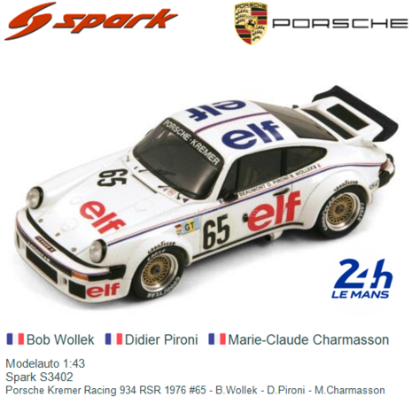 Modelauto 1:43 | Spark S3402 | Porsche Kremer Racing 934 RSR 1976 #65 - B.Wollek - D.Pironi - M.Charmasson