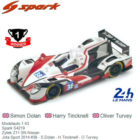 Modelauto 1:43 | Spark S4219 | Zytek Z11 SN Nissan | Jota Sport 2014 #38 - S.Dolan - H.Tincknell - O.Turvey