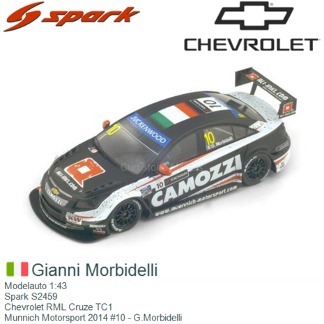 Modelauto 1:43 | Spark S2459 | Chevrolet RML Cruze TC1 | Munnich Motorsport 2014 #10 - G.Morbidelli