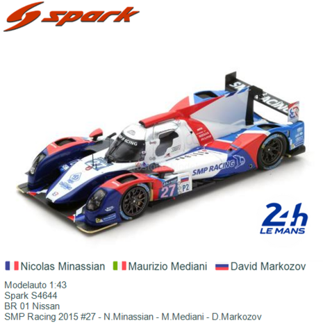 Modelauto 1:43 | Spark S4644 | BR 01 Nissan | SMP Racing 2015 #27 - N.Minassian - M.Mediani - D.Markozov