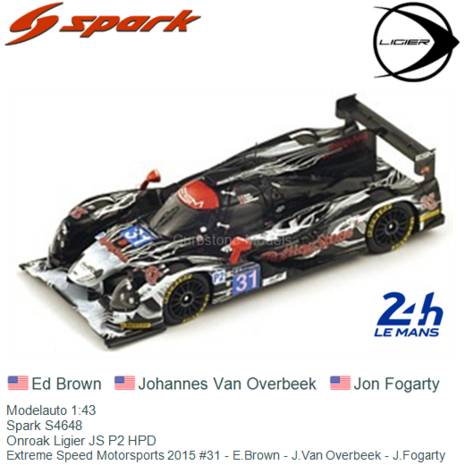 Modelauto 1:43 | Spark S4648 | Onroak Ligier JS P2 HPD | Extreme Speed Motorsports 2015 #31 - E.Brown - J.Van Overbeek - J.Foga