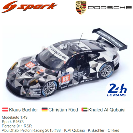 Modelauto 1:43 | Spark S4673 | Porsche 911 RSR | Abu Dhabi-Proton Racing 2015 #88 - K.Al Qubaisi - K.Bachler - C.Ried