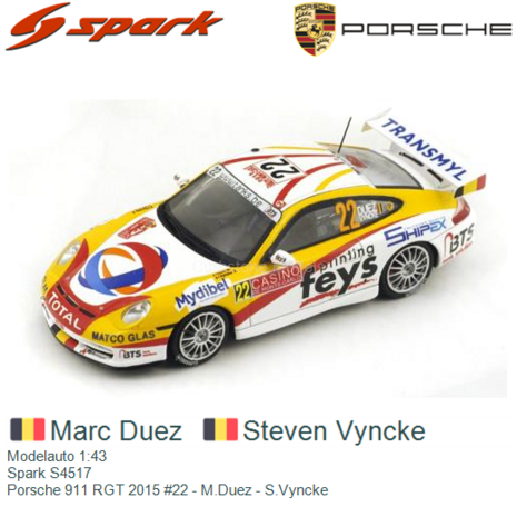 Modelauto 1:43 | Spark S4517 | Porsche 911 RGT 2015 #22 - M.Duez - S.Vyncke