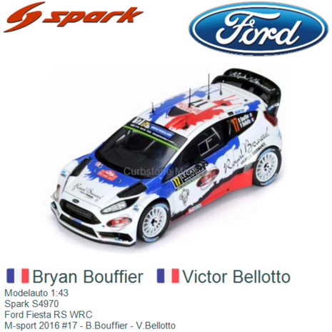 Modelauto 1:43 | Spark S4970 | Ford Fiesta RS WRC | M-sport 2016 #17 - B.Bouffier - V.Bellotto