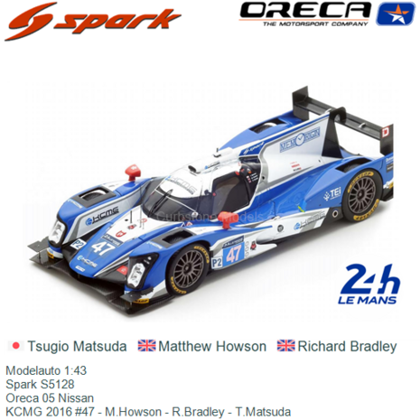 Modelauto 1:43 | Spark S5128 | Oreca 05 Nissan | KCMG 2016 #47 - M.Howson - R.Bradley - T.Matsuda